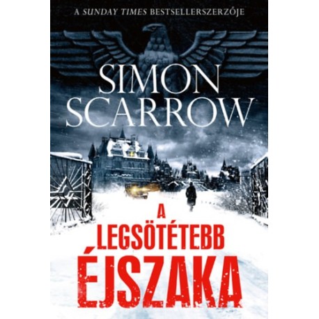 Simon Scarrow: A legsötétebb éjszaka