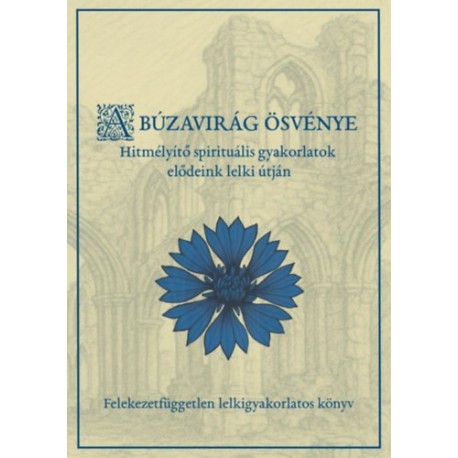 Csanádi Viktor Holló: A búzavirág ösvénye