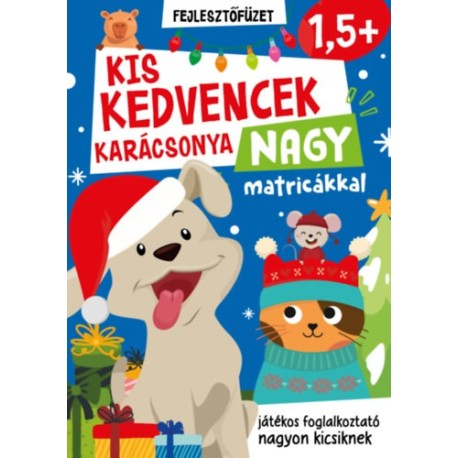 Kis kedvencek karácsonya - nagy matricákkal - 1,5 éves kortól