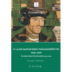 II. Lajos magyar király számadáskönyvei (1525, 1526)