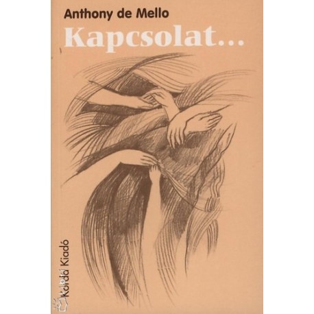 Anthony De Mello: Kapcsolat...