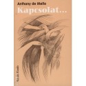 Anthony De Mello: Kapcsolat...