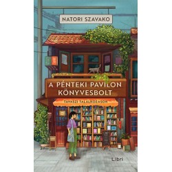 Natori Szavako: A Pénteki Pavilon könyvesbolt - Tavaszi találkozások