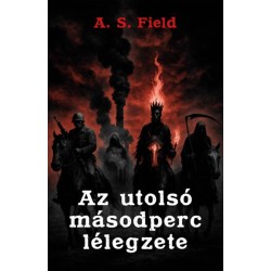 A.S. Field: Az utolsó másodperc lélegzete