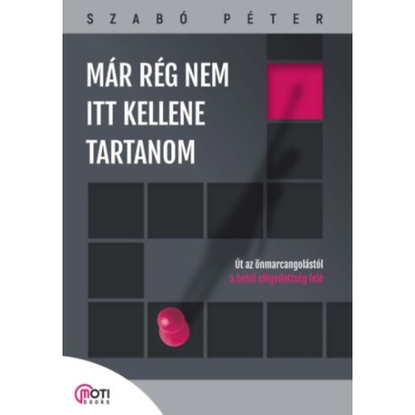 Szabó Péter: Már rég nem itt kellene tartanom