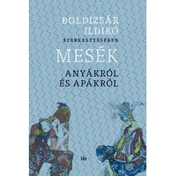 Mesék anyákról és apákról