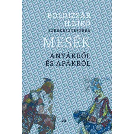 Mesék anyákról és apákról