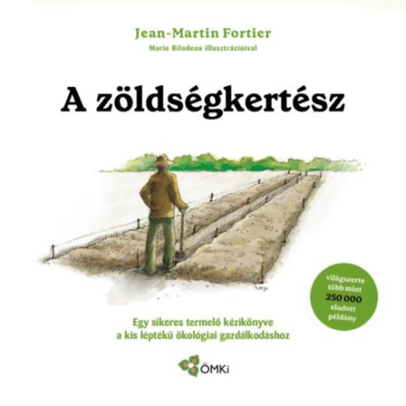 Jean-Martin Fortier: A zöldségkertész