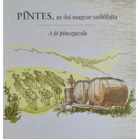 Ambrus Lajos: Pintes, az ősi magyar szőlőfajta