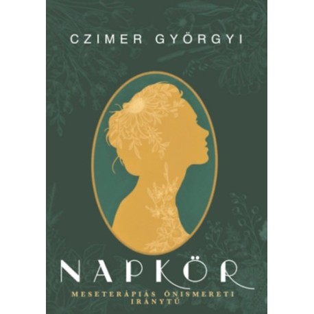 Czimer Györgyi: Napkör - Meseterápiás önismereti iránytű