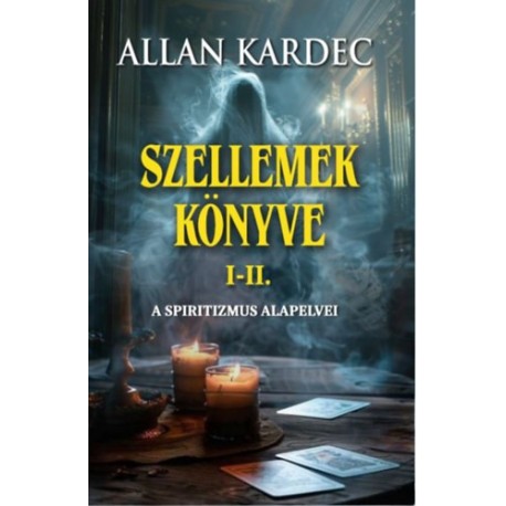 Kardec, Allan: Szellemek könyve I-II.
