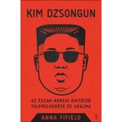 Anna Fifield: Kim Dzsongun