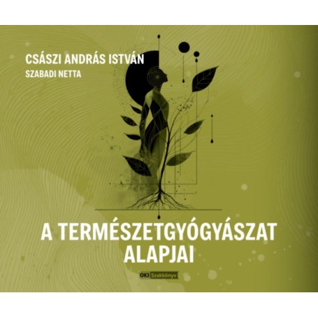 Császi András István: A természetgyógyászat alapjai