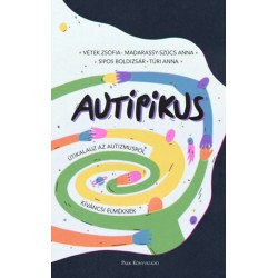 Vétek Zsófia, Madarassy-Szücs Anna, Sipos Boldizsár, Túri Anna: AuTipikus