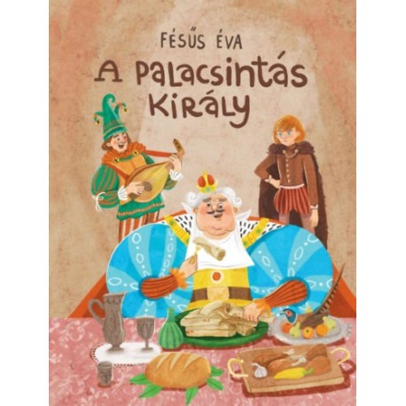 Fésűs Éva: A palacsintás király