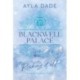 Ayla Dade: Blackwell Palace 1. - Risking It All - Mindent kockáztatok