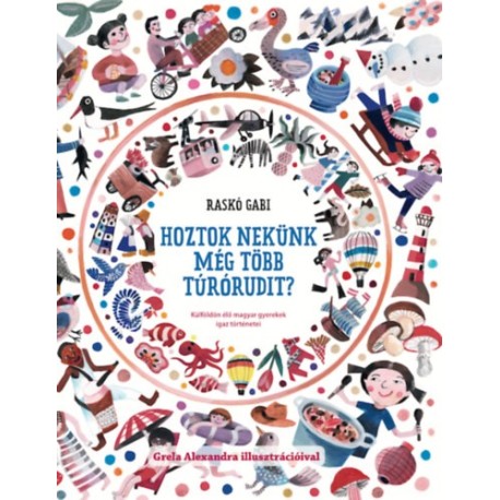 Raskó Gabi: Hoztok nekünk még több túrórudit?