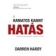 Hardy, Darren: A kamatos kamat hatás