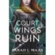 Sarah J. Maas: A Court of Wings and Ruin - Szárnyak és pusztulás udvara