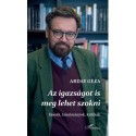 Arday Géza: Az igazságot is meg lehet szokni