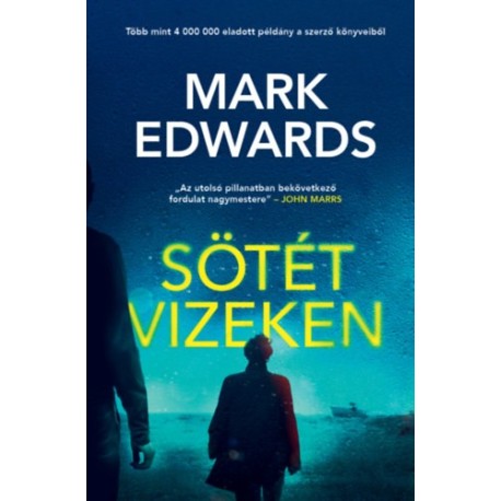 Mark Edwards: Sötét vizeken
