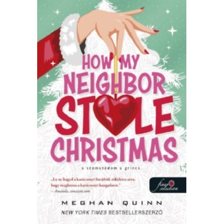 Meghan Quinn: How My Neighbor Stole Christmas - A szomszédom a Grincs