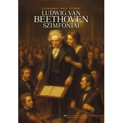 Győriványi Ráth György: Ludwig van Beethoven szimfóniái