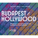 Kollarik Tamás, Dr. Takó Sándor: Budapest / Hollywood