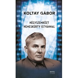 Koltay Gábor: Négyszemközt Nemeskürty Istvánnal