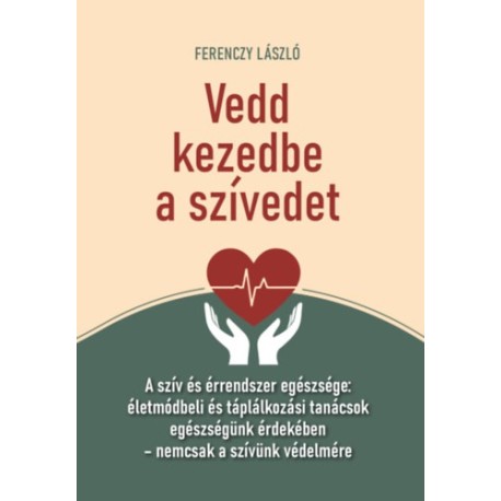 Ferenczy László: Vedd kezedbe a szívedet