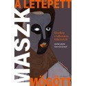 A letépett maszk mögött