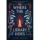 Isabel Ibanez: Where the Library Hides - A könyvtár rejteke