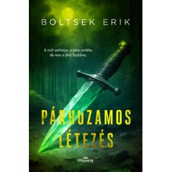 Boltsek Erik: Párhuzamos létezés