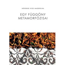 Nógrádi Kiss Magdolna: Egy függöny metamorfózisai