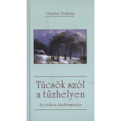 Dickens, Charles: Tücsök szól a tűzhelyen