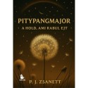 P. J. Zsanett: Pitypangmajor - A hold, ami rabul ejt