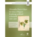Alexandre Pierre Odart két írása a Magyar Királyság szőlőiről és borairól 1839-1859