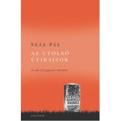 Száz Pál: Az utolsó útirajzok