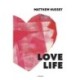 Hussey, Matthew: Love Life