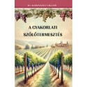 dr. Kosinsky Viktor: A gyakorlati szőlőtermesztés