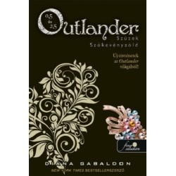 Diana Gabaldon: Outlander 0.5 - Szüzek, Outlander 2.5 - Szökevényzöld - puha kötés