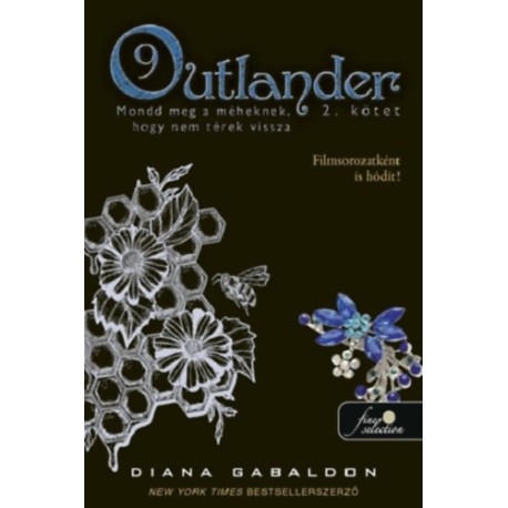 Diana Gabaldon: Outlander 9/2 - Mondd meg a méheknek, hogy nem térek vissza - puha kötés