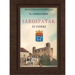 Dr. Ladányi Miksa: Sárospatak és vidéke