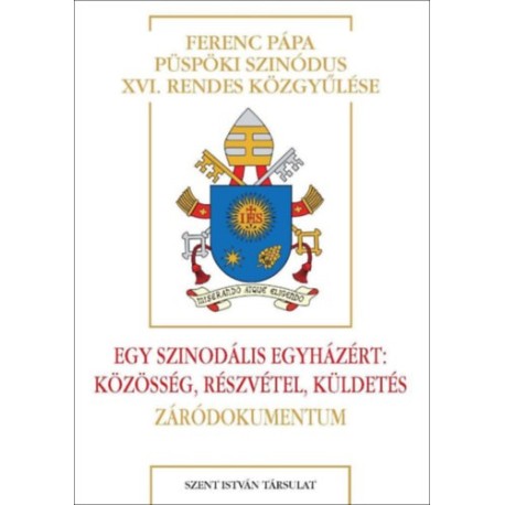 Egy szinodális Egyházért: Közösség, részvétel, küldetés