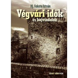 Ifj. Fekete István: Végvári idők és bajviadalok