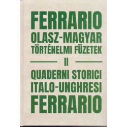 Ferrario Olasz -Magyar történelmi füzetek II . - II Quaderni storici italo-ungheresi Ferrario II.