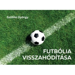 Szöllősi György: Futbólia visszahódítása