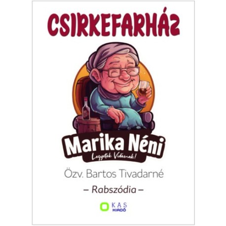 Özv. Bartos Tivadarné: Csirkefarház