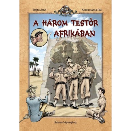 Rejtő Jenő: A három testőr Afrikában