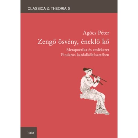 Agócs Péter: Zengő ösvény, éneklő kő